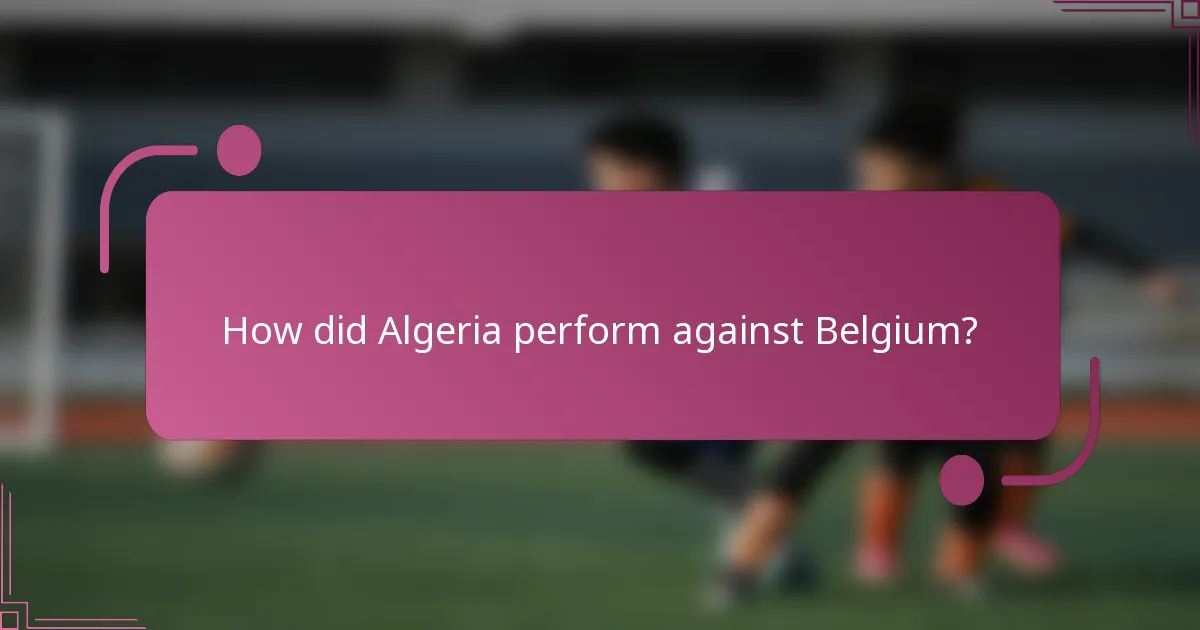 How did Algeria perform against Belgium?