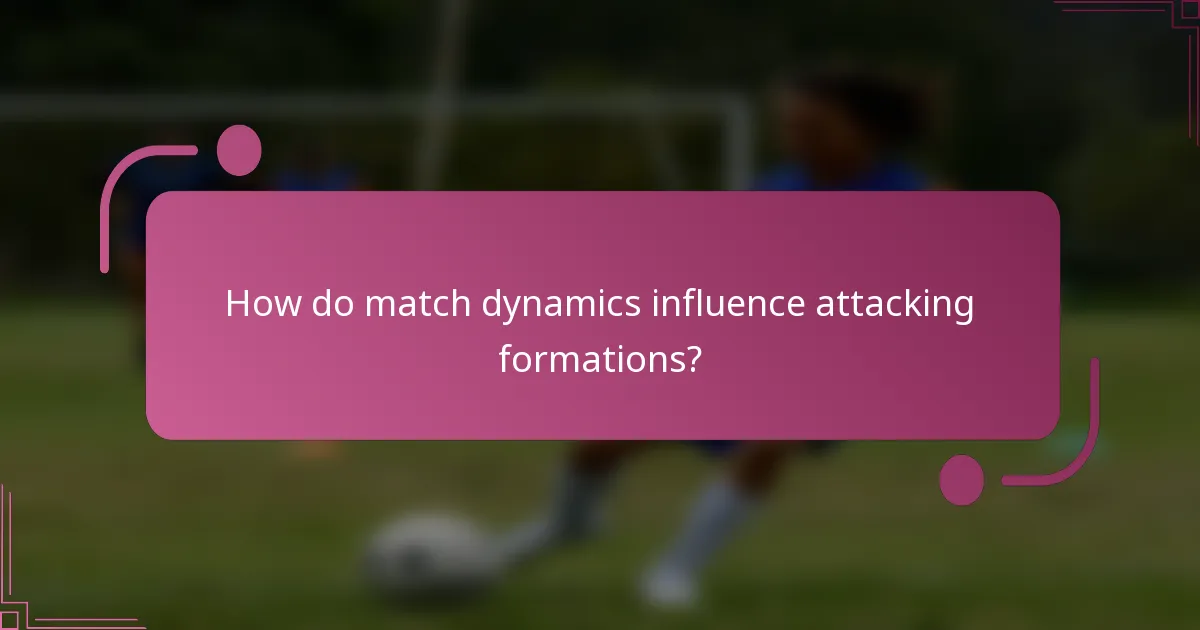 How do match dynamics influence attacking formations?