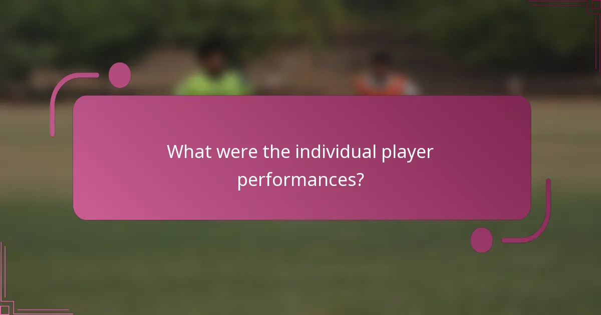 What were the individual player performances?
