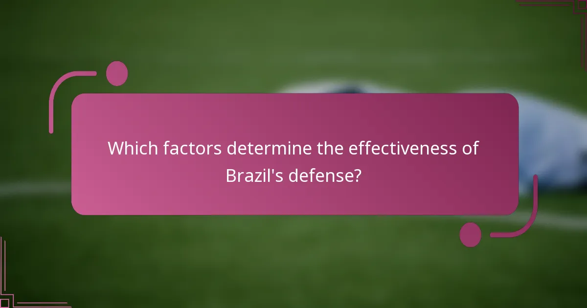Which factors determine the effectiveness of Brazil's defense?