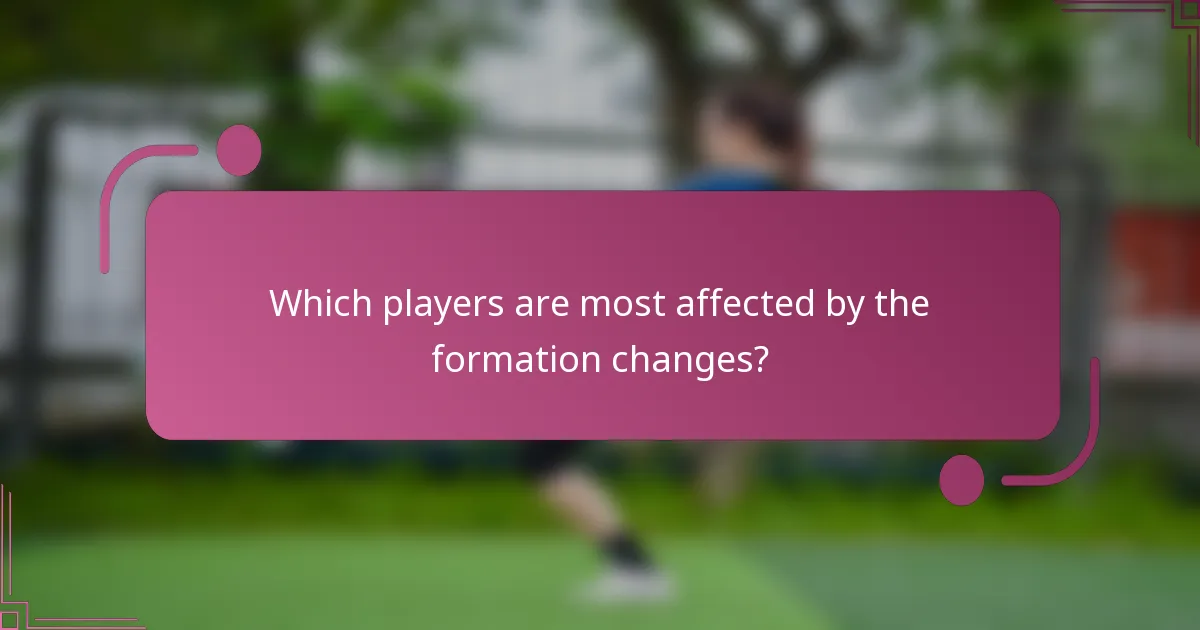 Which players are most affected by the formation changes?